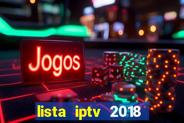 lista iptv 2018 gratis atualizada futebol